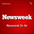 Newsweek On Air Podcast