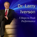 5 Steps to Peak Performance by Larry Iverson