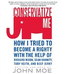 Conservatize Me by John Moe