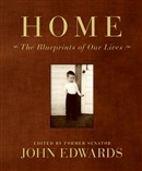 Home: The Blueprints of Our Lives by John Edwards