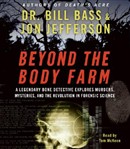 Beyond the Body Farm by Bill Bass