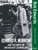 Edward R. Murrow by Bob Edwards