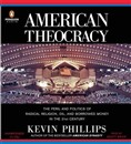 American Theocracy by Kevin Phillips