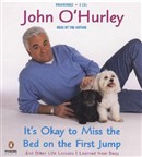 It's Okay to Miss the Bed on the First Jump by John O'Hurley