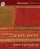 Walking from East to West by Ravi Zacharias