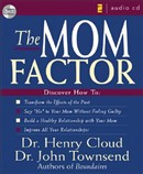 The Mom Factor by Henry Cloud