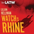 Watch on the Rhine by Lillian Hellman