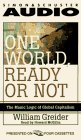One World, Ready or Not by William Greider