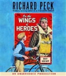 On the Wings of Heroes by Richard Peck