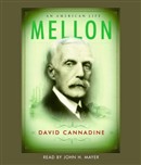 Mellon: An American Life by David Cannadine