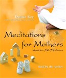 Meditations for Mothers by Denise Roy