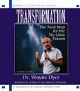 Transformation: The Next Step to the No-Limit Person by Wayne Dyer