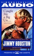 Caught Me A Big'Un...And then I Let Him Go! by Jimmy Houston