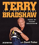 It's Only a Game by Terry Bradshaw