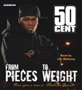 From Pieces to Weight by 50 Cent