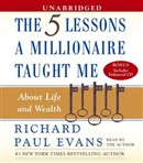 Five Lessons a Millionaire Taught Me by Richard Paul Evans