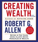 Creating Wealth by Robert G. Allen