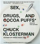 Sex, Drugs, and Cocoa Puffs by Chuck Klosterman