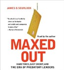Maxed Out by James Scurlock