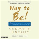 Way to Be! by Gordon B. Hinckley