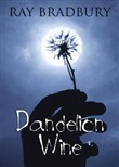 Dandelion Wine by Ray Bradbury