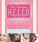 Kiss Tomorrow Hello by Kim Barnes