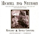 Michael and Natasha: The Life and Love of Michael II, the Last of the Romanov Tsars by Rosemary Crawford