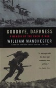 Goodbye, Darkness by William Manchester
