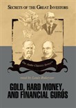 Gold, Hard Money, and Financial Gurus by Michael Ketcher