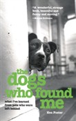 Dogs Who Found Me by Ken Foster