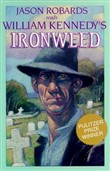 William Kennedy's Albany Cycle: Ironweed by William Kennedy