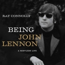 Being John Lennon by Ray Connolly