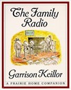 The Family Radio by Garrison Keillor