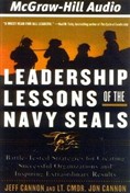 Leadership Lessons of the Navy Seals by Jeff Cannon