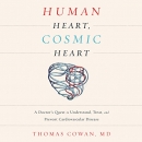 Human Heart, Cosmic Heart by Thomas Cowan