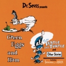 Dr. Seuss Presents Green Eggs & Ham, and Other Stories by Dr. Seuss