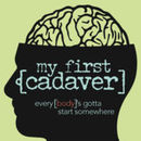 My First Cadaver Podcast by Faith Aeryn