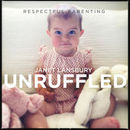 Respectful Parenting: Janet Lansbury Unruffled Podcast by Janet Lansbury