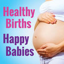 Healthy Births, Happy Babies Podcast by Jay Warren