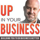 Up In Your Business Podcast by Angus Nelson