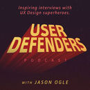 User Defenders Podcast by Jason Ogle