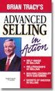 Advanced Selling in Action by Brian Tracy