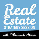 Real Estate Strategy Session Podcast by Michael Alder