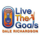 Live the Goals Podcast by Dale Richardson