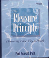 The Pleasure Principle by Paul Pearsall, Ph.D.