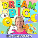 Dream Big Podcast by Eva Karpman