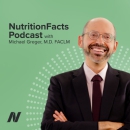 Nutrition Facts Podcast by Michael Greger