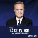 MSNBC The Last Word Podcast by Lawrence O'Donnell