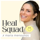 Heal Squad Podcast by Maria Menounos