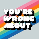 You're Wrong About Podcast by Sarah Marshall